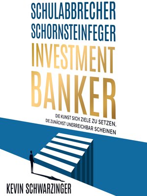 cover image of Schulabbrecher, Schornsteinfeger, Investmentbanker